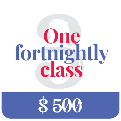 One fortnightly class - 500 $